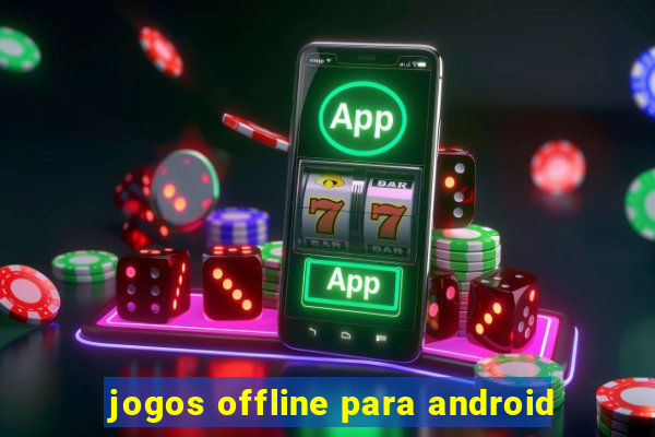 jogos offline para android